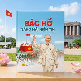 Sách - Bác Hồ Sáng Mãi Niềm Tin - ndbooks
