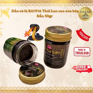 [CHÍNH HÃNG] Dầu cù là BANNA Thái Lan cao xoa bóp Rắn 50gr - SHOP DẦU DOKRAK