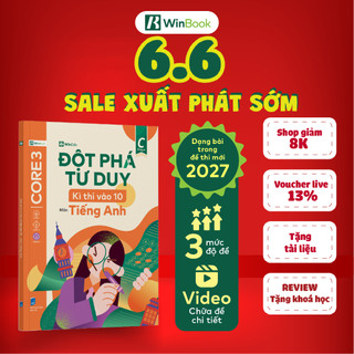 Sách cho 2k12 - Đột phá tư duy Kì thi vào 10 môn Tiếng Anh - Ôn thi chuyên sâu - Chính hãng WinBook