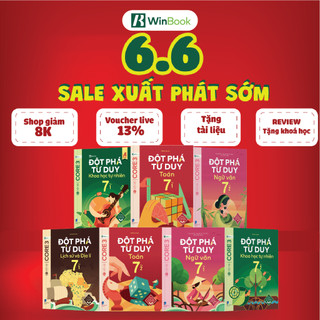 Sách – Đột phá tư duy Lớp 7 – Toán, Ngữ văn, Khoa học tự nhiên, Lịch sử và Địa lí - Giúp con tự học