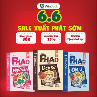 [COMBO lí thuyết C00] Bộ 3 cuốn P.H.A.O Ngữ văn, Lịch sử, Địa lí ôn luyện thi tốt nghiệp THPT, ĐGNL | WinBook