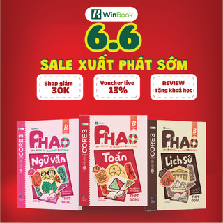 [COMBO lí thuyết C03] Bộ 3 cuốn P.H.A.O Toán, Ngữ văn, Lịch sử ôn luyện thi tốt nghiệp THPT, ĐGNL