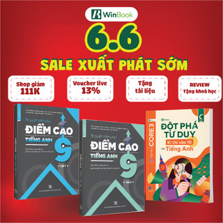 Bộ 3 cuốn Bí quyết chinh phục điểm cao Tiếng anh 9 (2 tập), Đột phá tư duy kì thi vào 10 môn Tiếng anh
