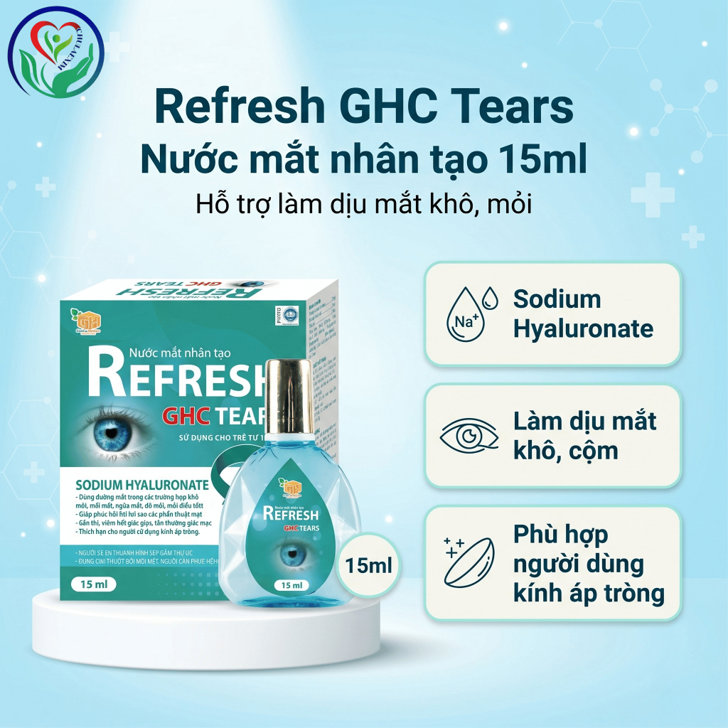 Refresh GHC Tears 15ml nước mắt nhân tạo Sodium Hyaluronate hỗ trợ khô mắt, mỏi mắt