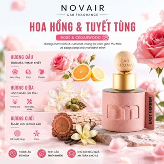 Nước hoa ô tô cao cấp NOVAIR hương Hoa Hồng Tuyết tùng, tinh dầu thơm xe khử mùi hôi dung tích 50ml