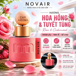 Nước hoa ô tô cao cấp NOVAIR hương Hoa Hồng Tuyết tùng, tinh dầu thơm xe khử mùi hôi dung tích 50ml