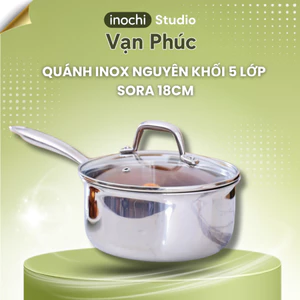 Quánh Inox Nguyên Khối 5 Lớp Sora 18cm Inochi Studio – Inox 304, Không Phủ Chống Dính, Dùng Bếp Từ