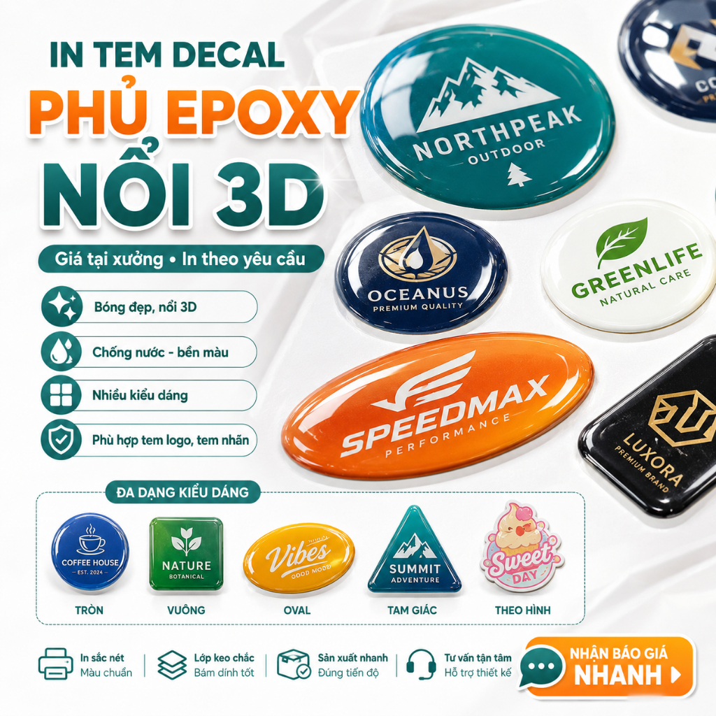 [Giá Xưởng] In Tem Decal Phủ Epoxy Nổi 3D giá tại xưởng