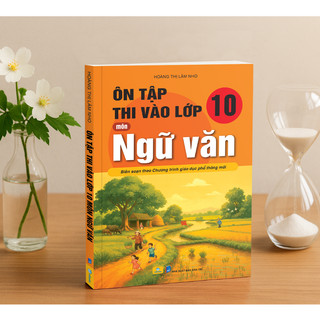 Sách - Ôn Tập Thi Vào Lớp 10 Môn Ngữ Văn - Biên soạn theo CT GDPT mới - ndbooks