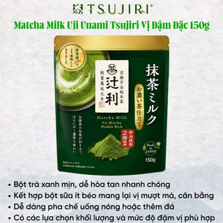 Bột Trà Xanh Ngọt Nhẹ Thơm Hương Vị Béo Ngậy Matcha Milk Uji Unami Tsujiri Nhật Bản 150 &190gr M07