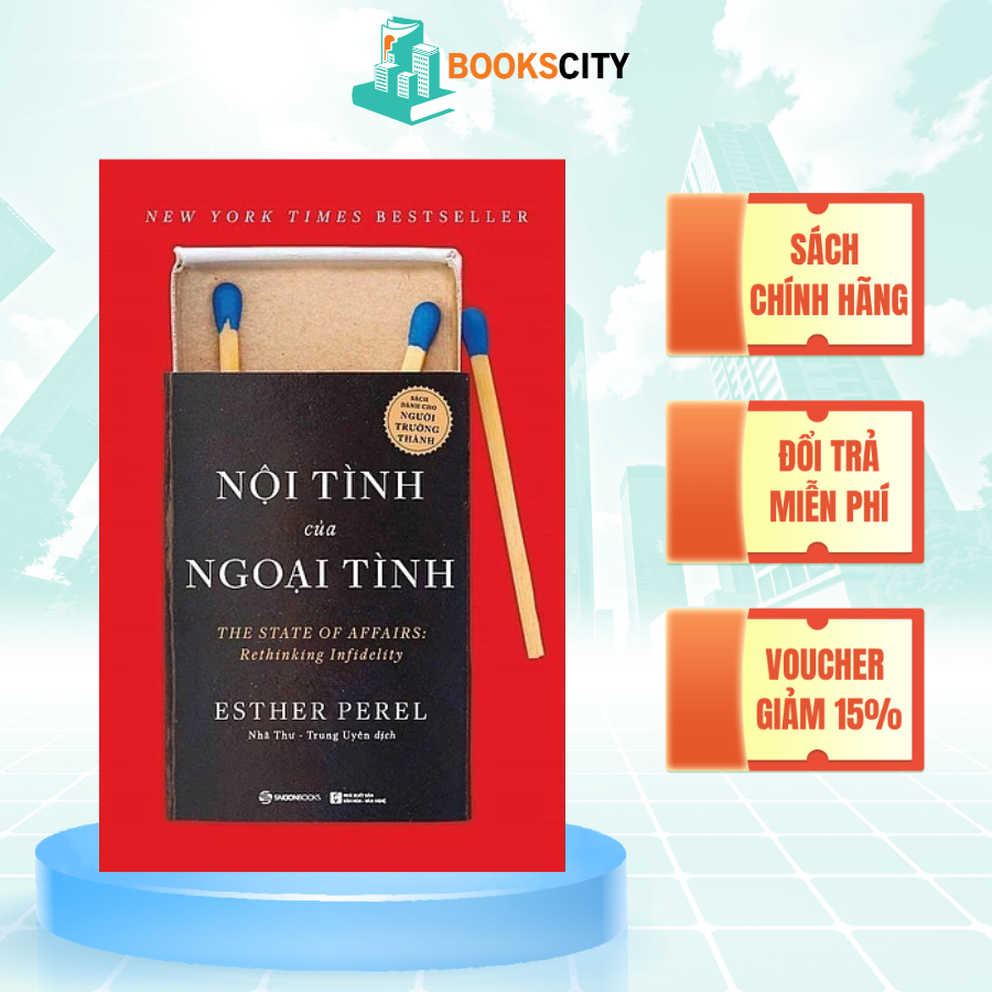 SÁCH: Nội tình của ngoại tình (The State of Affairs: Rethinking Infidelity) - Tác giả: Esther Perel