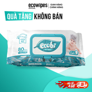[QUÀ TẶNG KHÔNG BÁN - BAO BÌ TIẾNG ANH] Khăn ướt cho bé cao cấp Ecobi gói 80 tờ Không Mùi
