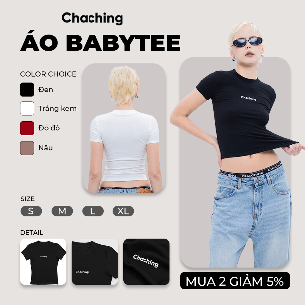 [MUA 2 GIẢM 5%] Áo Baby Tee Thun Ôm Body ChaChing, Áo Baby Tee Form Ôm Tay Ngắn, Chất Thun Borip