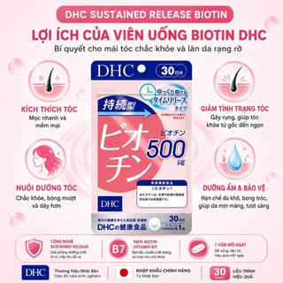 Viên uống Biotin DHC Nhật Bản ngăn ngừa rụng tóc và kích thích mọc tóc gói 30 ngày