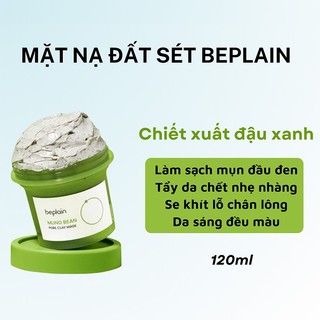 Mặt nạ đất sét Beplain Mung Bean Pore Clay Mask 120ml đậu xanh se khít lỗ chân lông giảm mụn đầu đen