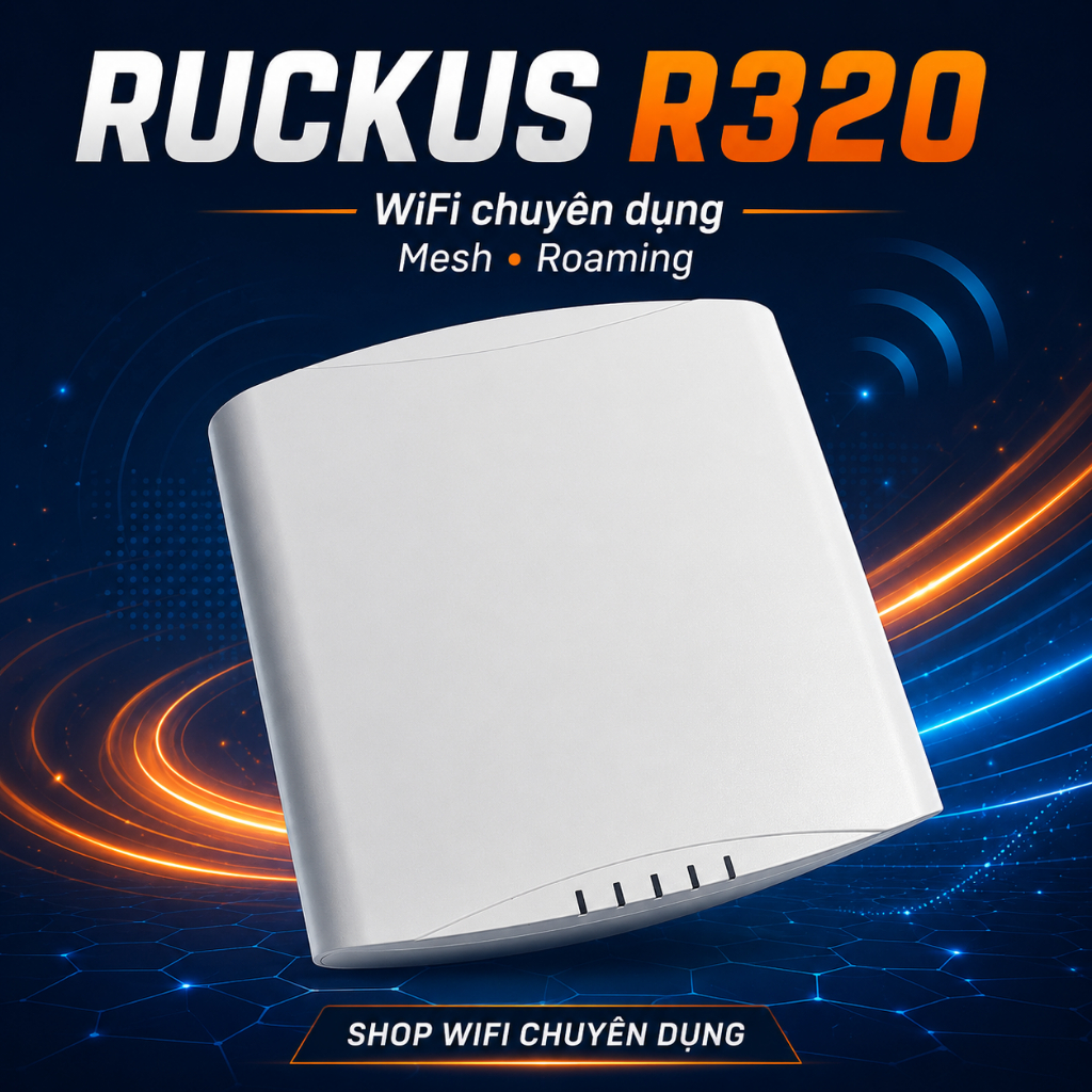 Bộ phát sóng Wifi Ruckus R320 Indoor , wifi chuyên dụng , sóng khoẻ ...