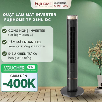 Quạt tháp không cánh lọc không khí Nhập Khẩu FUJIHOME TF-21HL-DC inverter, quạt điện cây remote