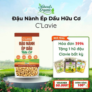 Đậu Nành Ép Dầu Hữu Cơ C'Lavie 450g Dùng Để Ép Lấy Dầu Ăn, Làm Đậu Phụ, Nấu Sữa - Natural Market