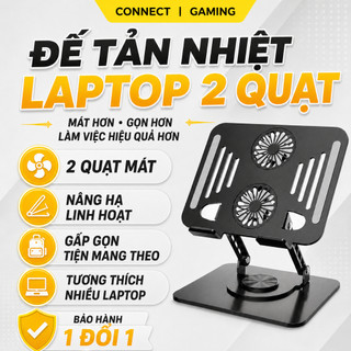 Đế tản nhiệt laptop 2 quạt CONNECT giá đỡ hợp kim nhôm nâng hạ độ cao, xoay 360, màu đen bạc