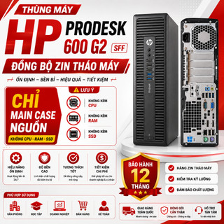 Thùng Máy HP ProDesk 600 G2 SFF Đồng Bộ Zin Tháo Máy - Chỉ Main Case Nguồn Không CPU RAM SSD - BẢO HÀNH 12 THÁNG