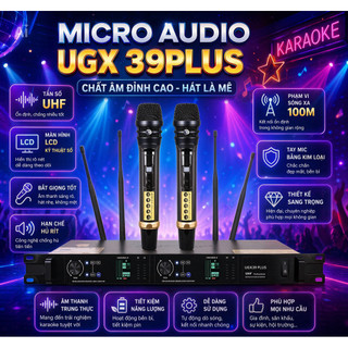 Micro Không Dây UGX 39 PLUS, Độ Nhạy Cao, Micro Chống Hú Rít, Bắt Giọng Tốt, Hỗ Trợ Mọi Giọng Hát Cao Thấp