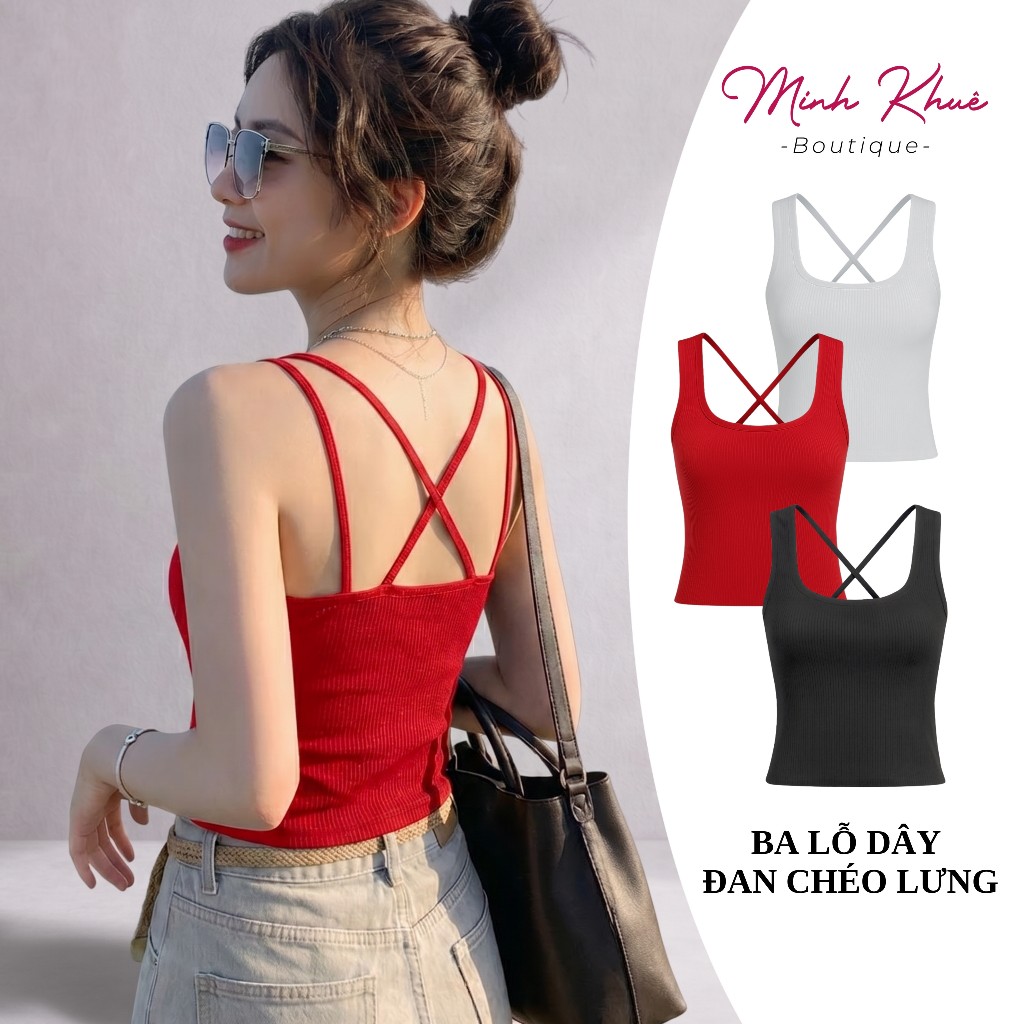 [Mở Bán] Áo Thun Ba Lỗ Dây Đan Chéo Lưng Có Mút Ngực Kiểu Dáng Cổ Vuông Hở Lưng Ôm Body Sexy DD03 Minh Khuê Boutique