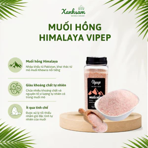 Muối Hồng Himalaya Vipep 200g/ 500g - Xanhsam Natural & Organic