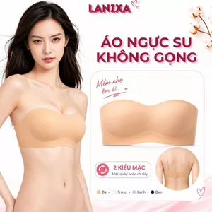 Áo ngực nữ không dây su đúc gom ngực nâng v1,Áo lót nữ quây ngang chống tuột LANIXA A979