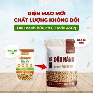Đậu nành hữu cơ C'LaVie 200g, dùng nấu sữa hạt, soup cháo