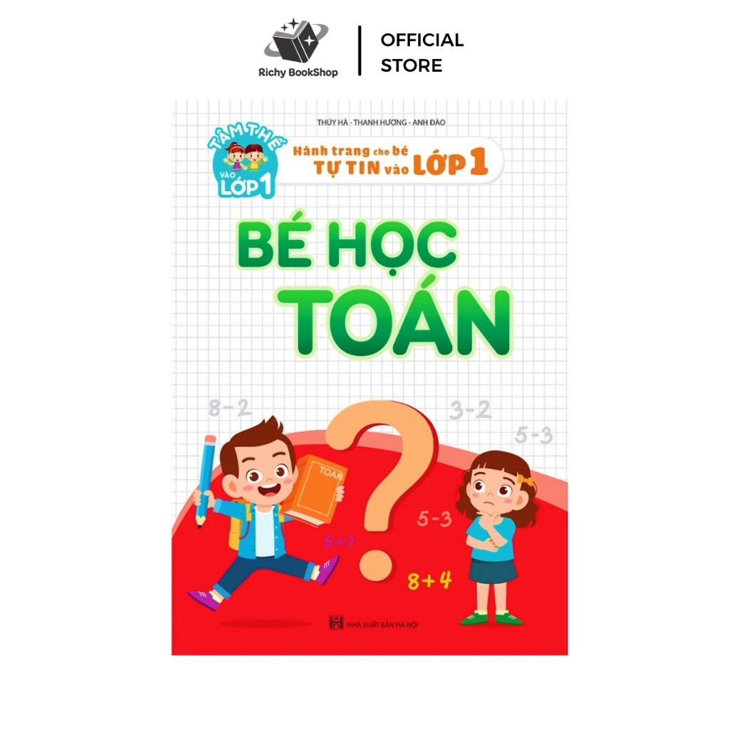 Sách - Bé Học Toán (Hành trang cho bé tự tin vào lớp 1)
