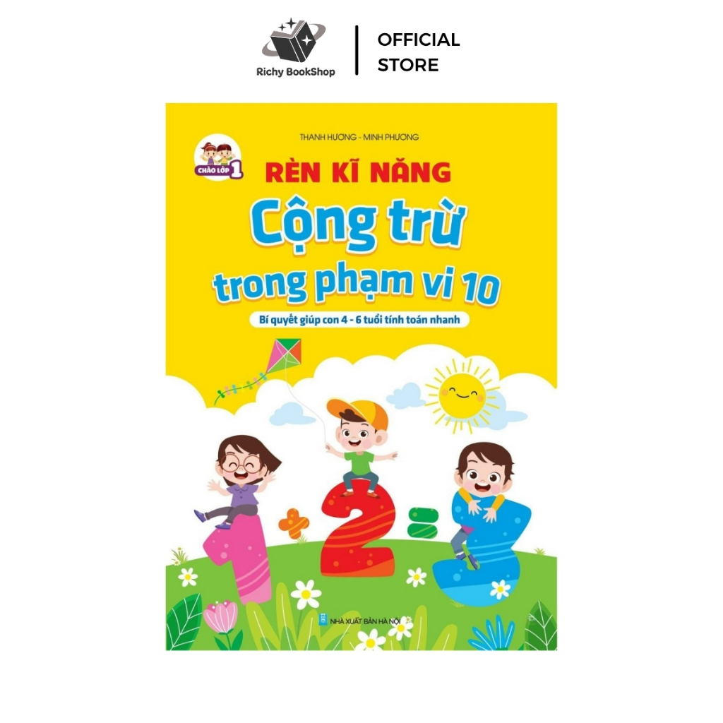 Sách - Rèn Kỹ Năng Cộng Trừ Trong Phạm Vi 10 - Bí quyết học giỏi cho trẻ 4-6 tuổi tính toán nhanh