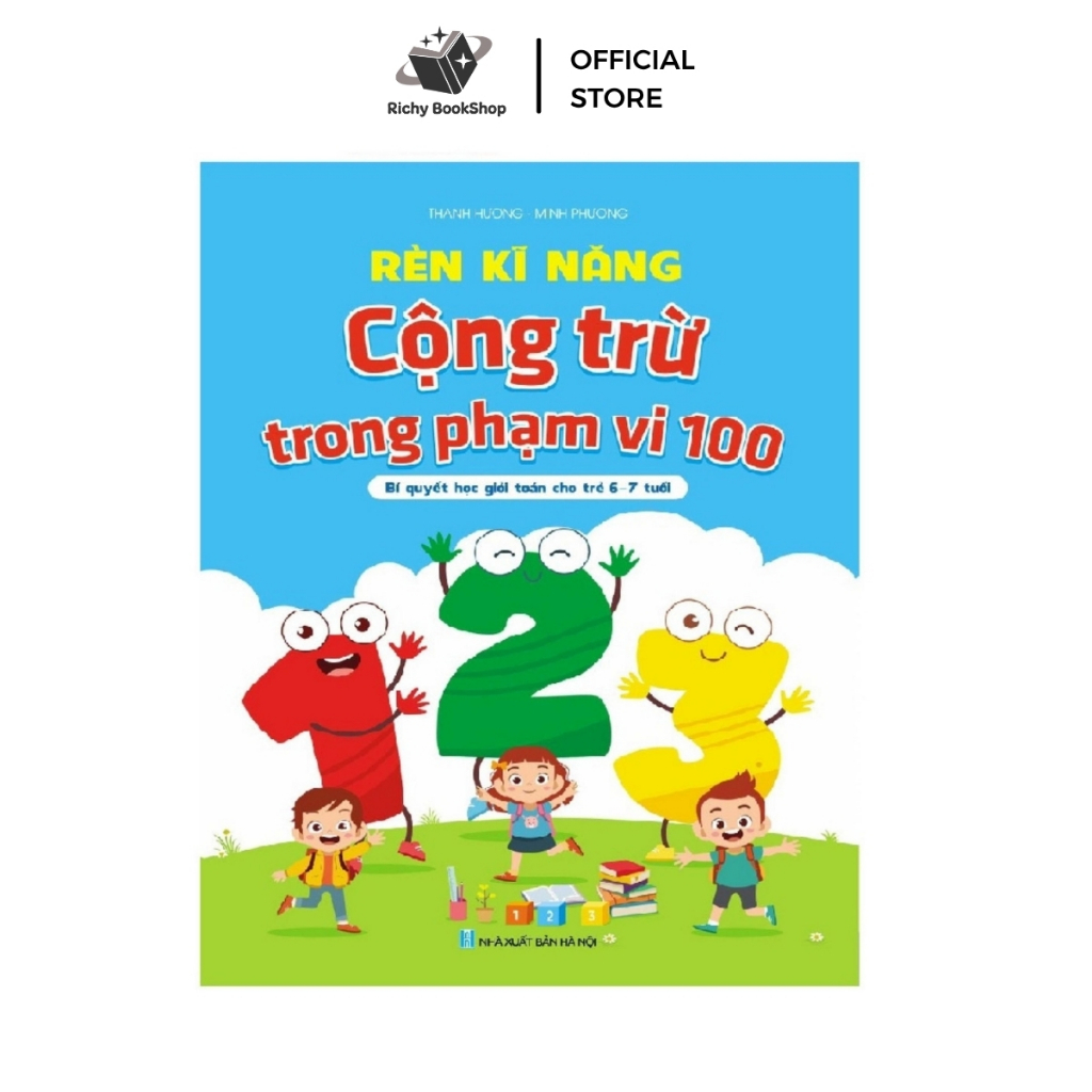 Sách - Rèn Kỹ Năng Cộng Trừ Trong Phạm Vi 100 - Bí quyết học giỏi cho trẻ 6-7 tuổi