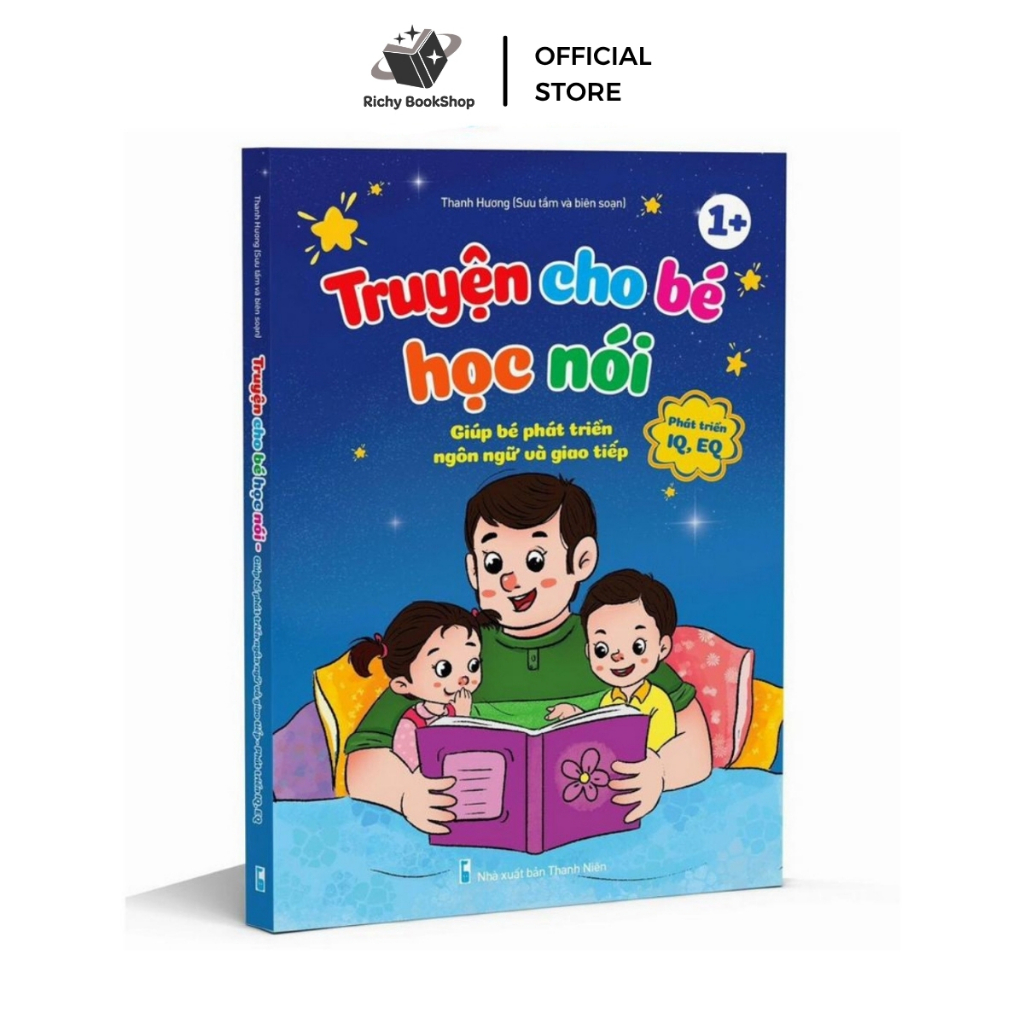 Truyện Cho Bé Học Nói giúp bé phát triển ngôn ngữ và giao tiếp - Phát triển IQ, EQ (Bìa cứng)