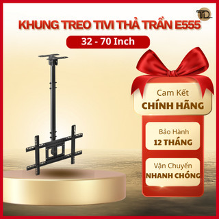 Giá Treo Tivi Thả Trần E555 (32 - 70 Inch) - Khung Treo Tivi Ngược Trần Điều Chỉnh Độ Cao Cao Cấp