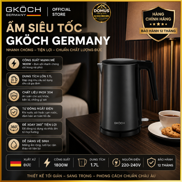 Ấm Siêu Tốc GKÖCH Germany 1.7L 1800W | Inox Cao Cấp | Đế Xoay 360° | Thiết Kế Tối Giản Sang Trọng