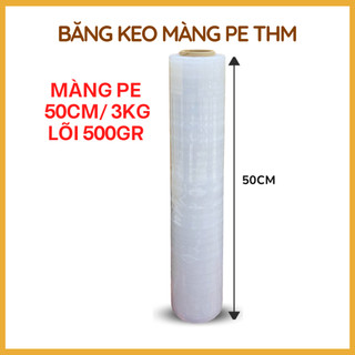 Màng PE quấn hàng 50cm 3kg loại dẻo dai chống thấm nước quấn bảo vệ hàng hóa pallet kho hàng vali nội thất