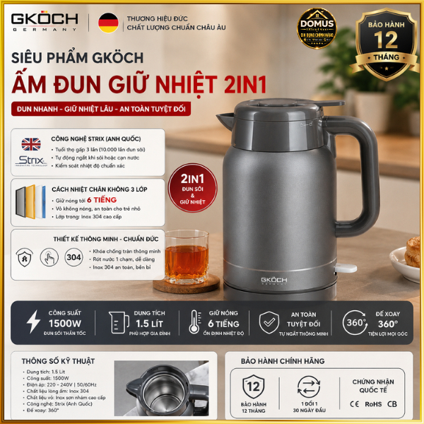 Ấm Đun Giữ Nhiệt GKÖCH 2IN1 1.5L Công Nghệ Đức | Đun Sôi Nhanh 1500W | Inox 304 | Giữ Nhiệt Lâu | Bảo Hành 12 Tháng