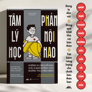 Sách - Tâm Lý Học Phản Nội Hao - Giúp Bạn Thoái Khỏi Những Rắc Rối Về Cảm Xúc