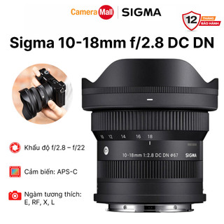 Sigma 10-18mm F2.8 DC DN Contemporary - Lens Góc Siêu Rộng Cho Sony E / Canon RF / Fujifilm X | Chính Hãng