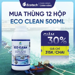 Mua Thùng 12 Chai Eco Clean 500ml - Làm Sạch Ao, Xử Lý Nấm Đồng Tiền, Nấm Thuỷ Mi, Nấm Mang, Khử Rong Nhớt Cho Tôm Cá