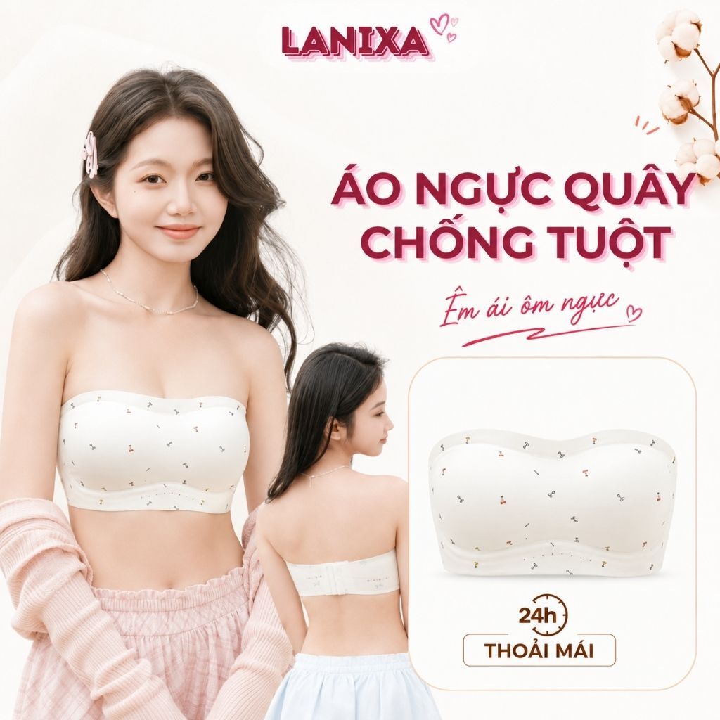 [Mẫu Mới] Áo ngực nữ không dây quây ngang cao cấp chống tuột ôm ngực họa tiết dễ thương LANIXA A620