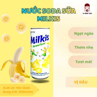 Nước soda sữa Milkis Mix vị 250ml/lon – Nước ngọt Hàn Quốc ít ngọt, vị ngon dễ uống mát lạnh