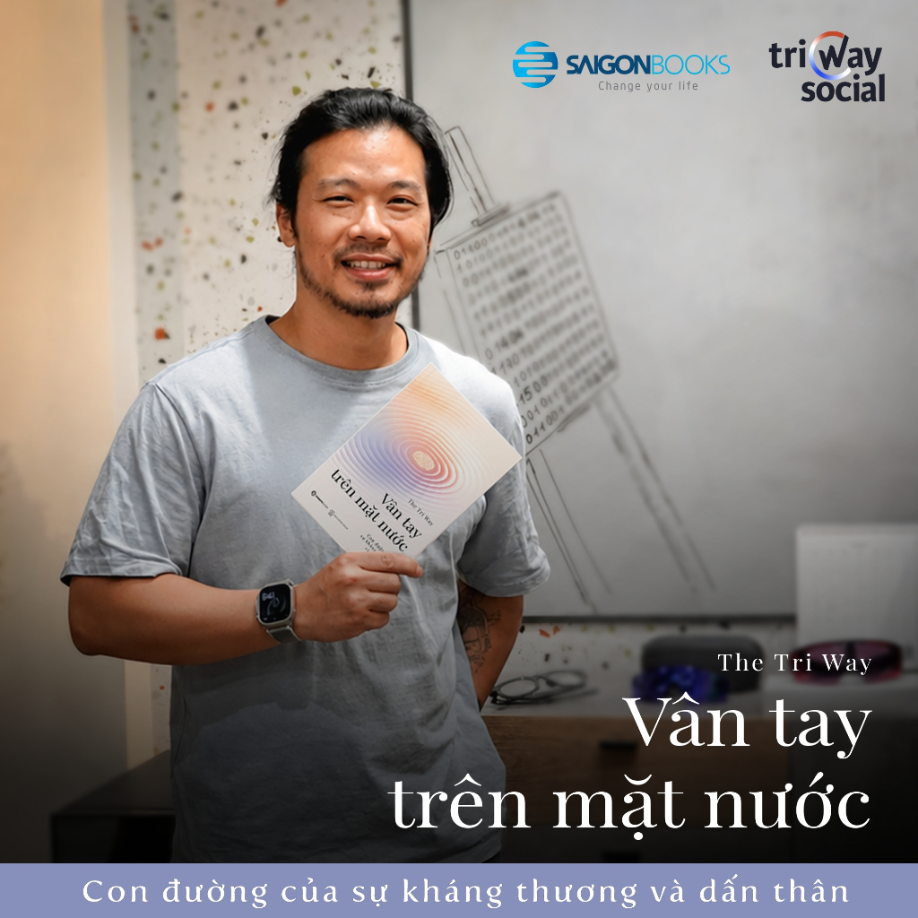 Sách - Vân Tay Trên Mặt Nước - Con Đường Của Sự Kháng Thương và Dấn Thân - The Tri Way