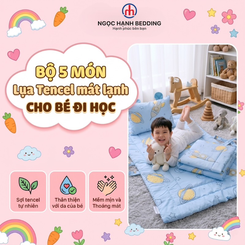 [Mẫu mới 2026] Bộ Chăn Ga Gối Cho Bé Đi Học 5 Món Lụa Tencel Mát Lạnh Ngọc Hạnh Bedding - Nệm Ngủ Trưa Mẫu Giáo Cao Cấp