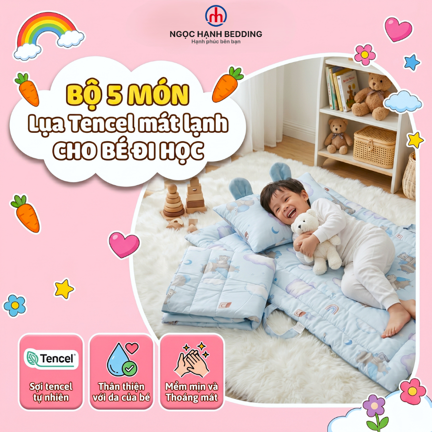 [Mẫu mới 2026] Bộ Chăn Ga Gối Cho Bé Đi Học 5 Món Lụa Tencel Mát Lạnh Ngọc Hạnh Bedding - Nệm Ngủ Trưa Mẫu Giáo Cao Cấp