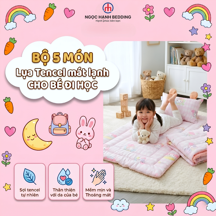 [Mẫu mới 2026] Bộ Chăn Ga Gối Cho Bé Đi Học 5 Món Lụa Tencel Mát Lạnh Ngọc Hạnh Bedding - Nệm Ngủ Trưa Mẫu Giáo Cao Cấp