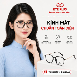 Kính Cận Dáng Vuông Eye Plus TR012 Gọng Kính Lõi Thép Chuôi Bọc Nhựa TR90 Bền Bỉ Thời Trang Unisex