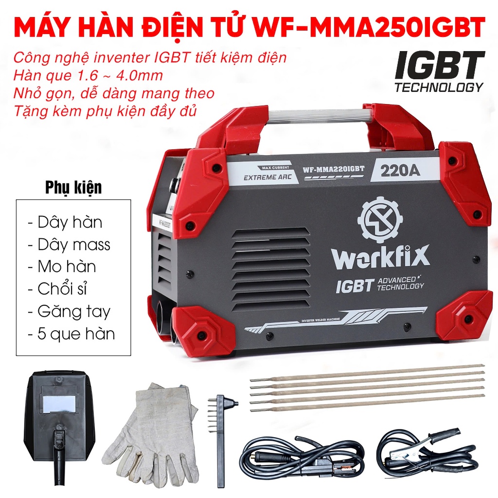 TẶNG BỘ PHỤ KIỆN 499K Máy hàn điện tử Workfix WF-MMA220IGBT Công nghệ IGBT  8.2 KVA  Dây 3M