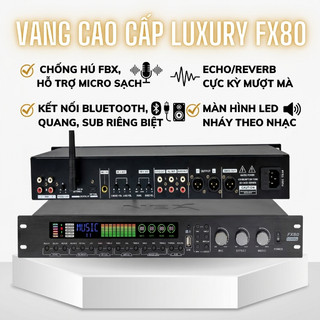 Vang Cơ Lai Số Nex Fx80 Plus LUXURY, Chống Hú, Hỗ Trợ Tiếng Micro Sạch, Bluetooth Optical Aux Usb,Reverb Cực Mượt.