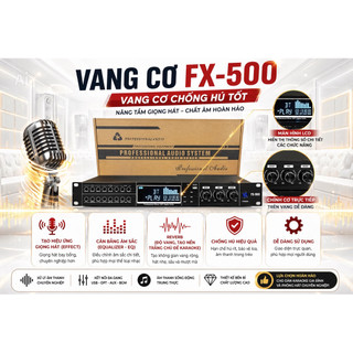 Vang Cơ Chống Hú AUDIO FX-500, 10 Chế Độ Chỉnh Echo, Chỉnh Treble, Mid, Bass Của Mic, Nhạc, Âm Thanh Trung Thực